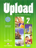 Upload 2. Student Book & Workbook. Учебник и рабочая тетрадь