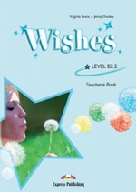 Wishes B2.2. Teacher`s Book. Книга для учителя