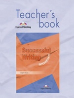 Successful Writing Intermediate. Teacher`s Book. Книга для учителя
