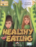 Healthy Eating (explore our world). Книга для чтения