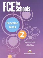FCE for Schools Practice Tests 2. Teacher`s book REVISED. Книга для учителя