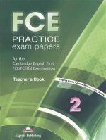 FCE Practice Exam Papers 2. Teacher`book (REVISED). Книга для учителя
