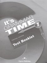 It`s Grammar Time 1. Test booklet. Сборник тестовых заданий и упражнений