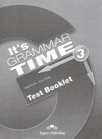 It`s Grammar Time 3. Test booklet. Сборник тестовых заданий и упражнений