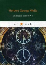 Collected Stories II = Сборник рассказов 2: на англ.яз