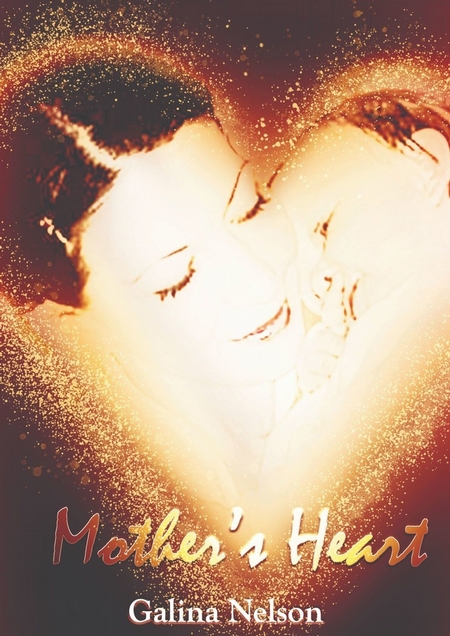 Mother`s Heart. Against All Odds – A Book Of Romantic Poetry