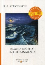 Island Nights`` Entertainments = Вечерние беседы на острове: на англ.яз