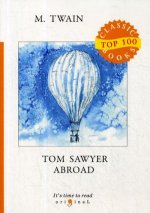 Tom Sawyer Abroad = Том Сойер за границей: на англ.яз