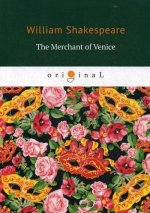 The Merchant of Venice = Венецианский купец: на англ.яз