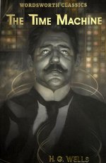 The Time Machine & Other Works