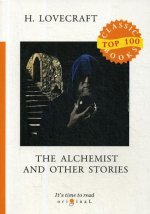 The Alchemist and Other Stories = Алхимик и другие истории: на англ.яз