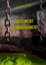 BASEMENT COMMANDMENT. Edited by Rowan Silva