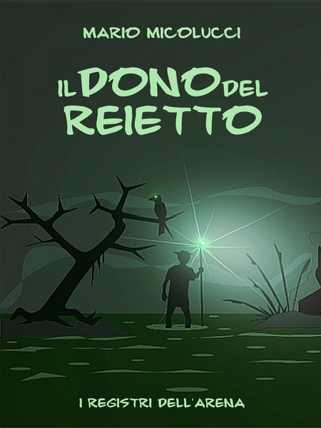 Il Dono Del Reietto