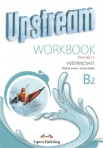 Upstream Intermediate B2. Workbook Teacher``s (3rd Edition). Книга для учителя к рабочей тетради