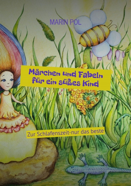 Mrchen und Fabeln fr ein ses Kind. Zur Schlafenszeit-nur das beste