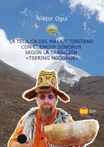 La tcnica del masaje tibetano con cuencos sonoros segn la tradicin «Tsering Ngodrub»