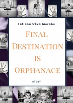 Final Destination is Orphanage. Story
