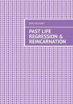 Past Life Regression & Reincarnation