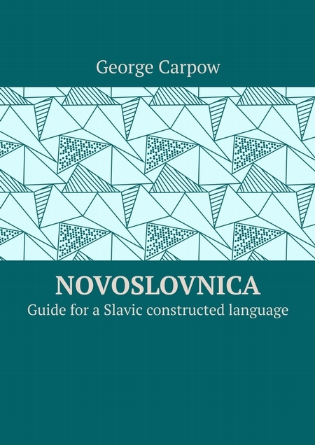 Novoslovnica. Guide for a Slavic constructed language