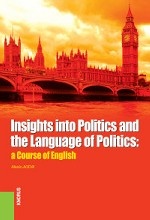 Insights into Politics and the Language of Politics: A Course of English