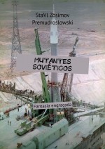 MUTANTES SOVITICOS. Fantasia engraada