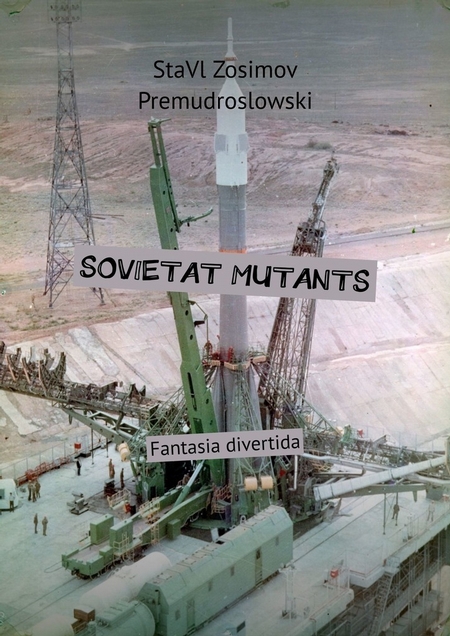 SOVIETAT MUTANTS. Fantasia divertida