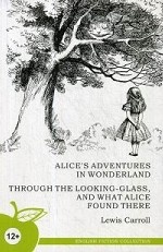 Алиса в стране чудес. Алиса в Зазеркалье