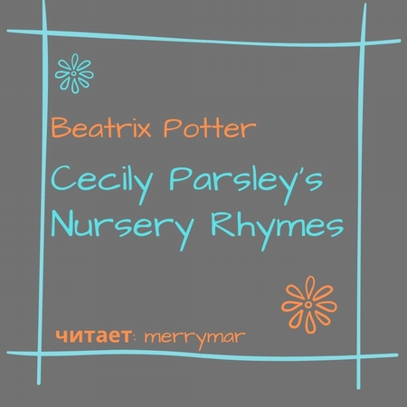 Cecily Parsley`s Nursery Rhymes