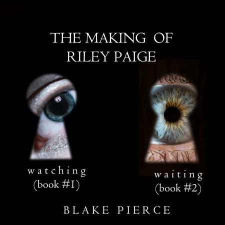 The Making of Riley Paige Bundle: Watching