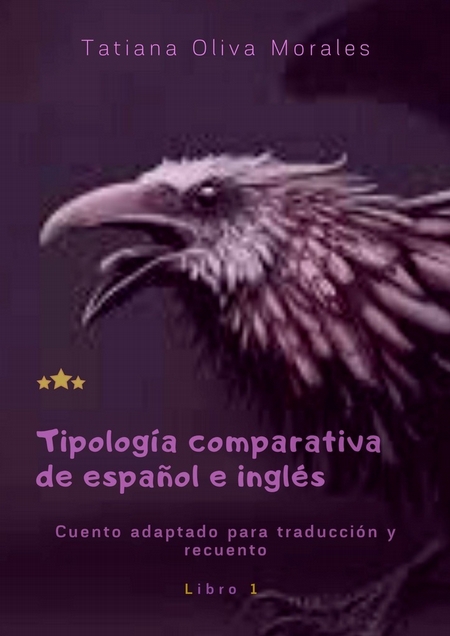 Tipologa comparativa de espaol e ingls. Cuento adaptado para traduccin y recuento. Libro 1
