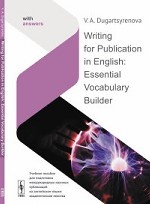 Writing for Publication in English. Essential Vocabulary Builder