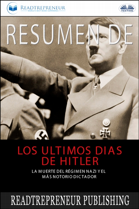 Resumen De Los ltimos Das De Hitler