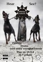 Hear or See? Play on 10,9,8 or 7 people. Fantasy. Drama (and oddly enough) Comedy