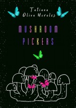 Mushroom pickers