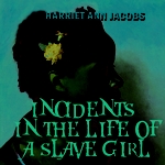 Incidents in the Life of a Slave Girl