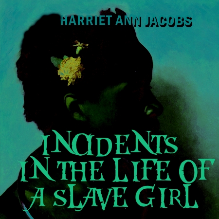 Incidents in the Life of a Slave Girl