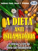 A Dieta Anti-Inflamatria - A Cincia E A Arte Da Dieta Anti-Inflamatria