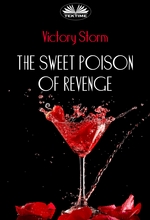 The Sweet Poison Of Revenge