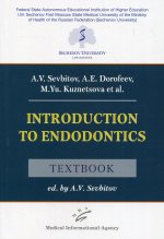 Севбитов А.В. Introduction to Endodontics : Textbook / A.V. Sevbitov, A.E. Dorofeev, М.Yu. Kuznetsova et al. ; ed. by A.V. Sevbitov. 2021. Изд. МИА
