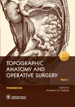 Topographic Anatomy and Operative Surgery. Workbook. In 2 parts. Part I / Edited by S. S. Dydykin. — Moscow : GEOTAR-Media, 2022. — 120 р. : il