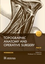 Topographic Anatomy and Operative Surgery. Workbook. In 2 parts. Part II / Edited by S. S. Dydykin. — Moscow : GEOTAR-Media, 2022. — 120 р. : il