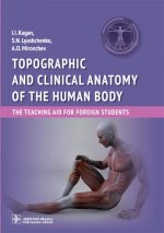 Каган, Лященко, Мирончев: Topographic and clinical anatomy of the human body. The teaching aid for foreign students