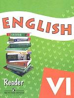 English-6: Reader. Английский язык. Книга для чтения к учебнику для 6 класса школ с углубленным изучением английского языка, лицеев, гимназий, колледжей