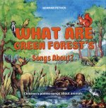 What Are Green Forest’s Songs About? Children``s poems-songs about animals