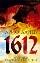 1612: Хроники Смутного времени. Лето господне 7120 от сотворения света. Роман