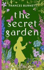 Frances Burnett: The Secret Garden