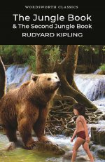 Rudyard Kipling: The Jungle Book & The Second Jungle Book