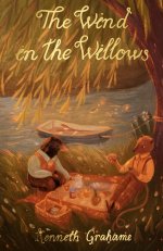Kenneth Grahame: The Wind in the Willows