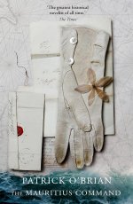 Patrick O`Brian: The Mauritius Command