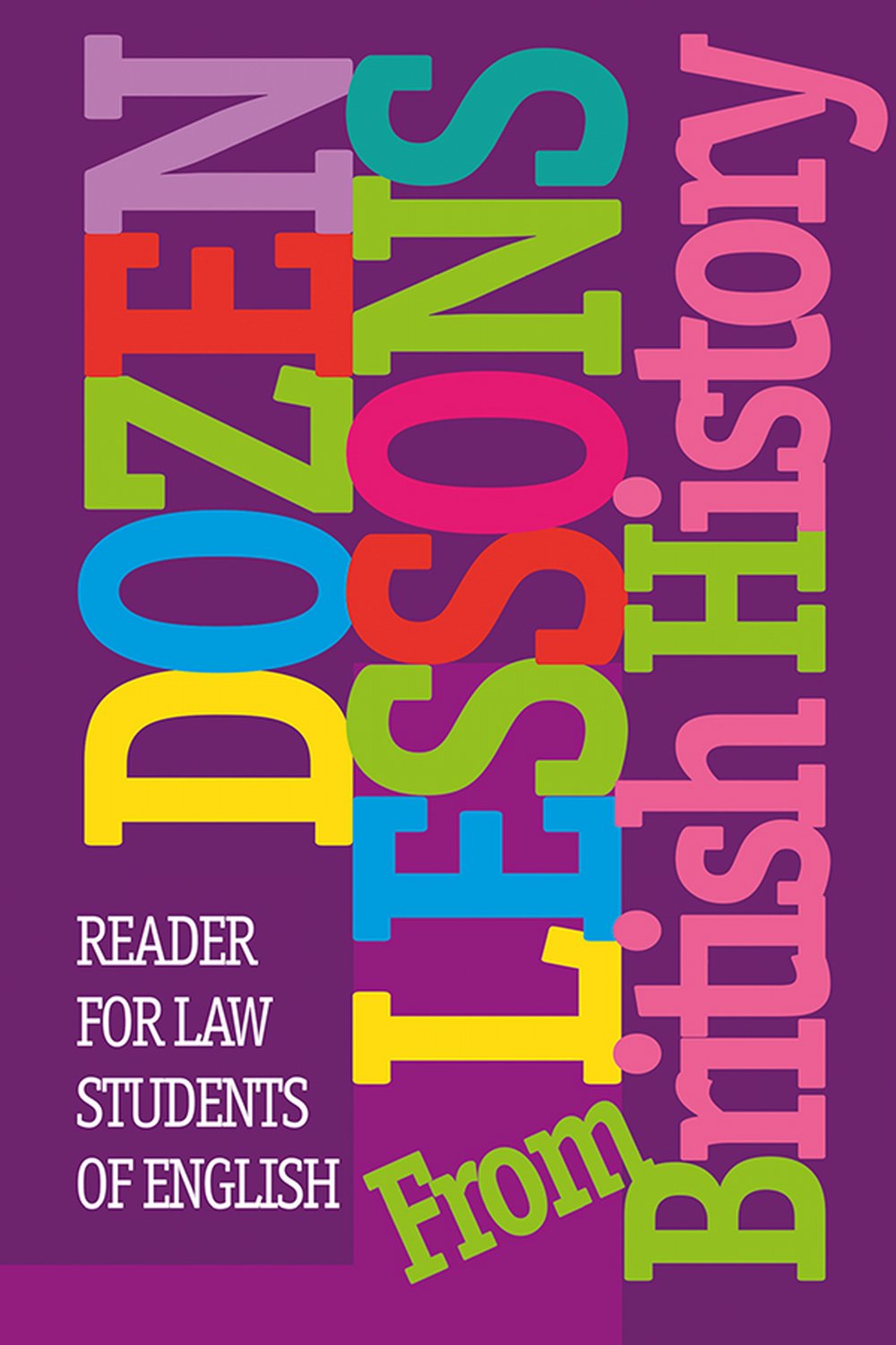 Dozen Lessons From British History: READER. For law students of English. Изд. 6